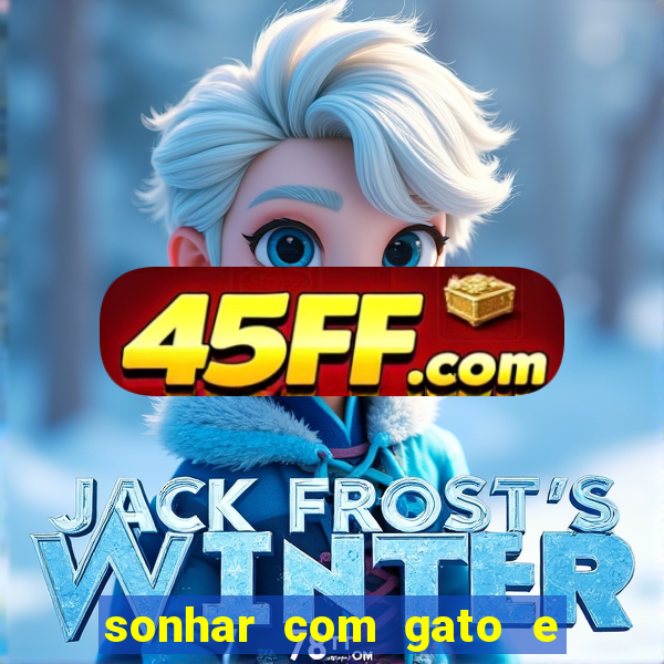 sonhar com gato e cachorro jogo do bicho